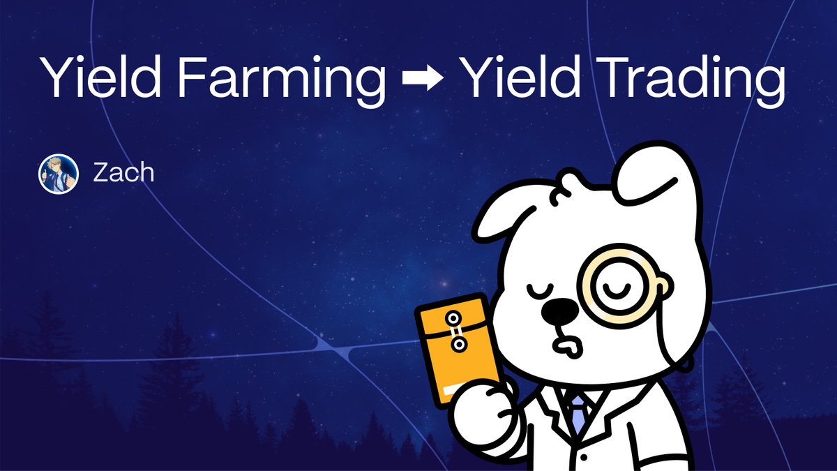Yield Farming ⮕ Yield Trading