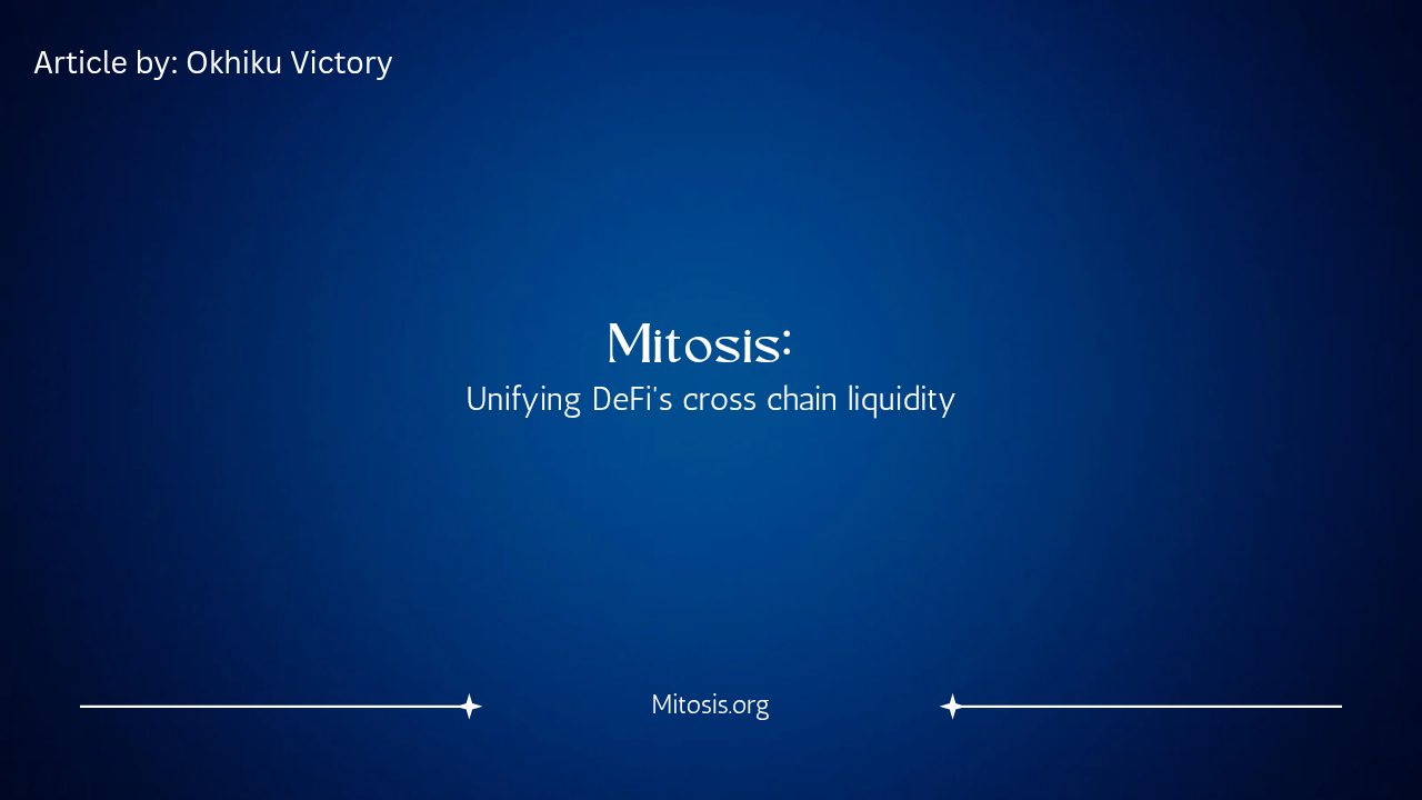 Mitosis: Unifying DeFi's cross chain liquidity