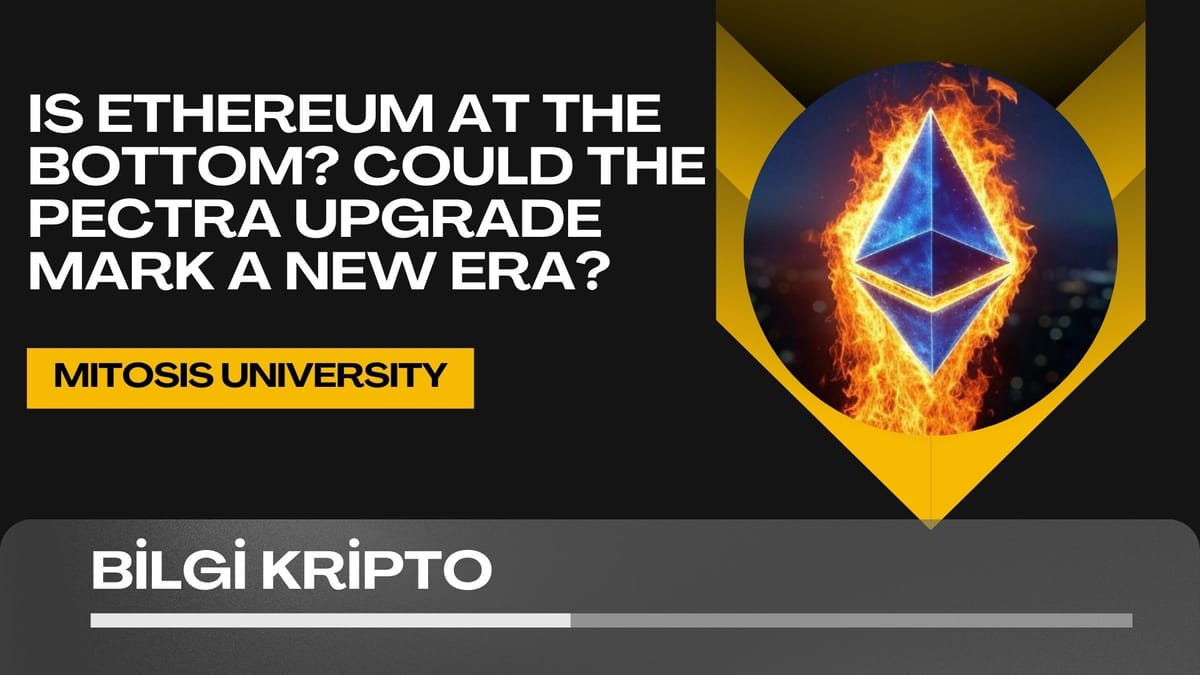 Is Ethereum at the Bottom? Could the Pectra Upgrade Mark a New Era?