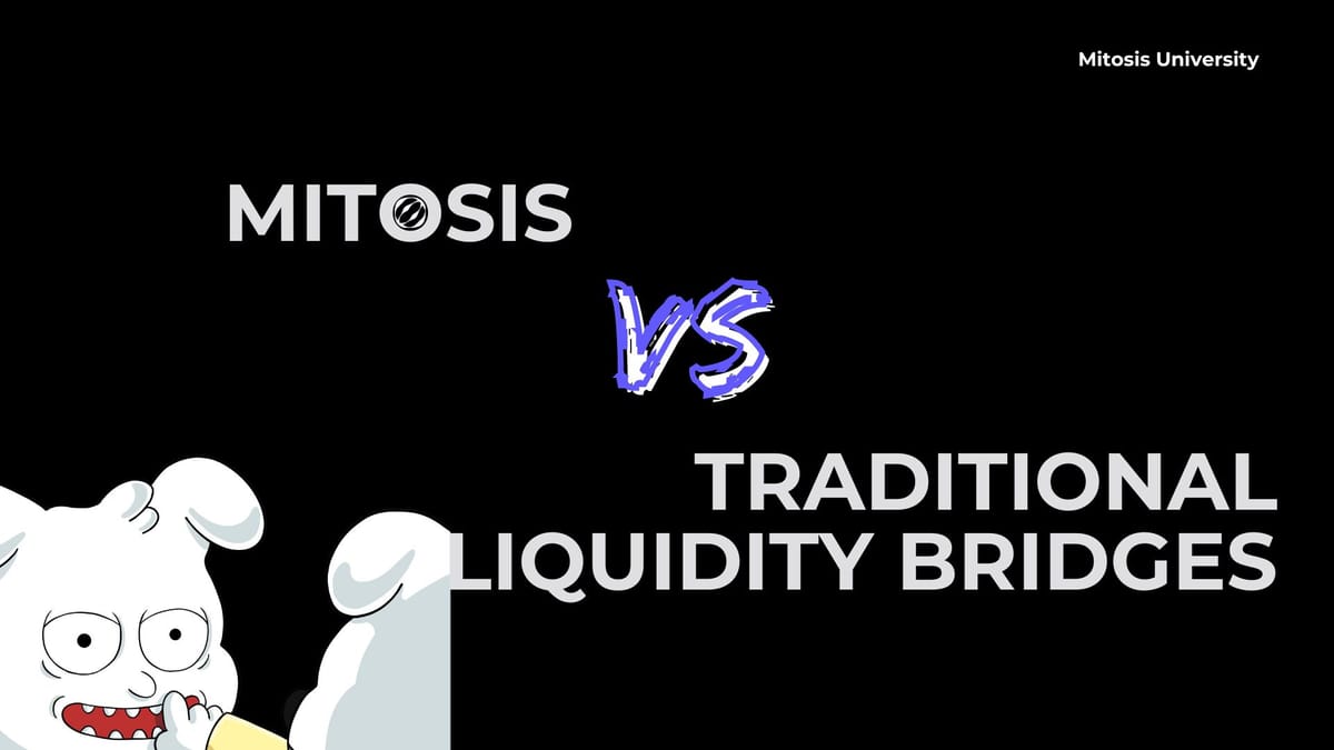 Mitosis vs. Traditional Liquidity Bridges
