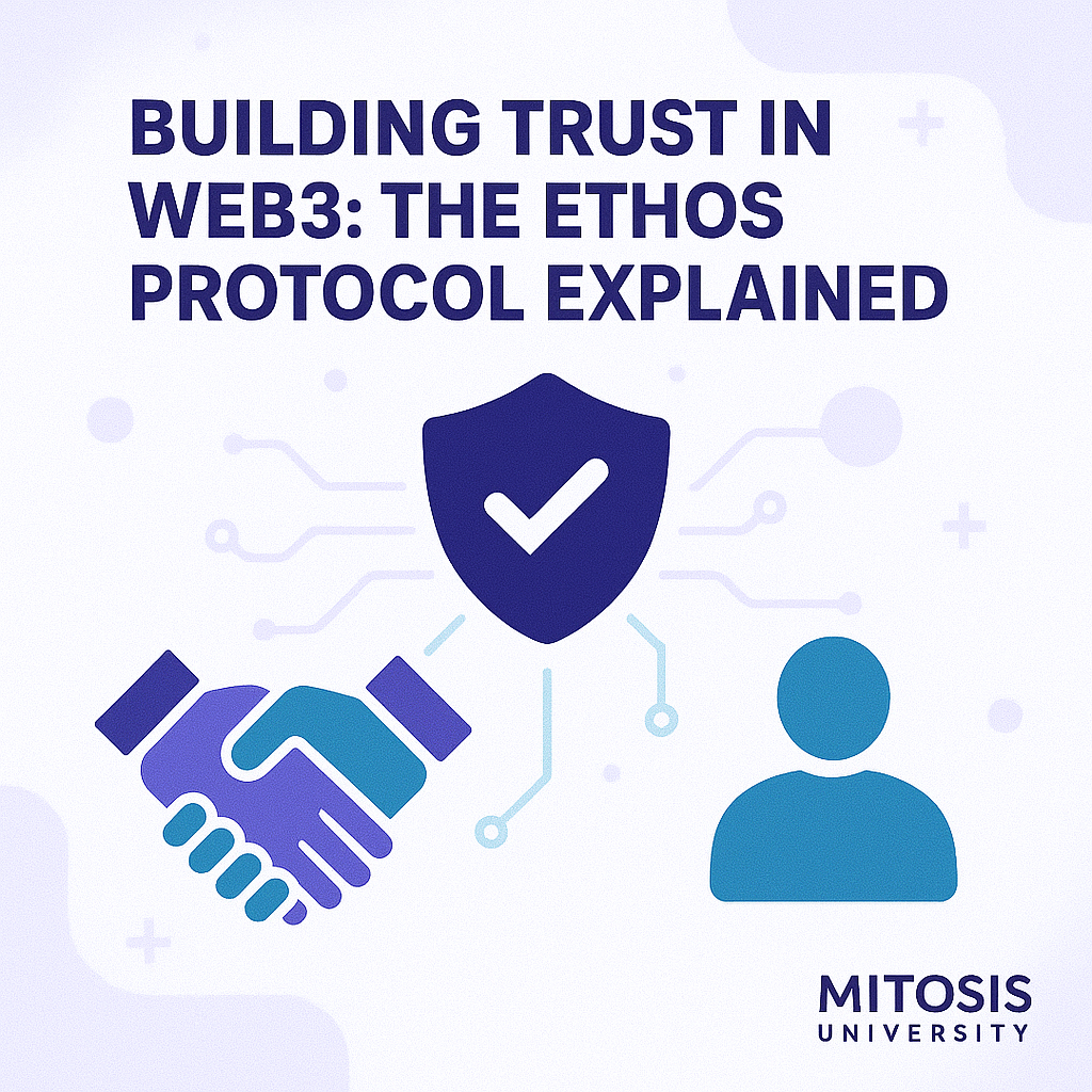 Building Trust in Web3: The Ethos Protocol Explained
