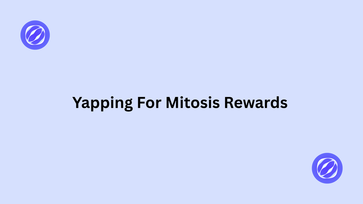 Yapping for Rewards: How Mitosis Leverages Kaito Yapper Leaderboard for Airdrop