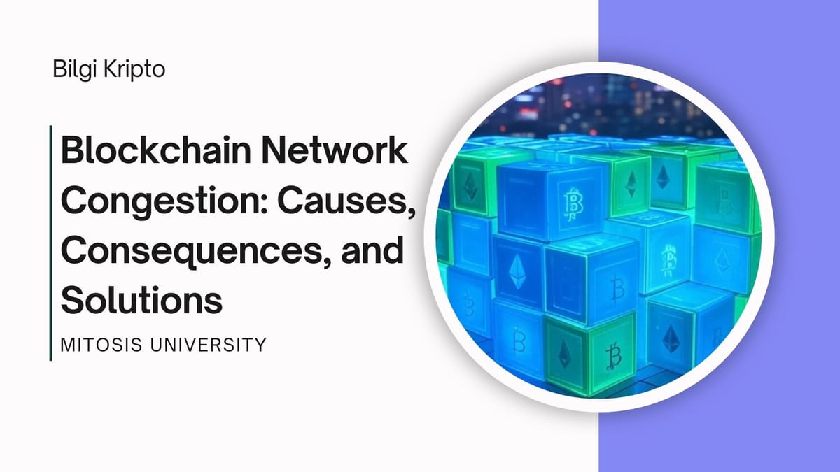Blockchain Network Congestion: Causes, Consequences, and Solutions