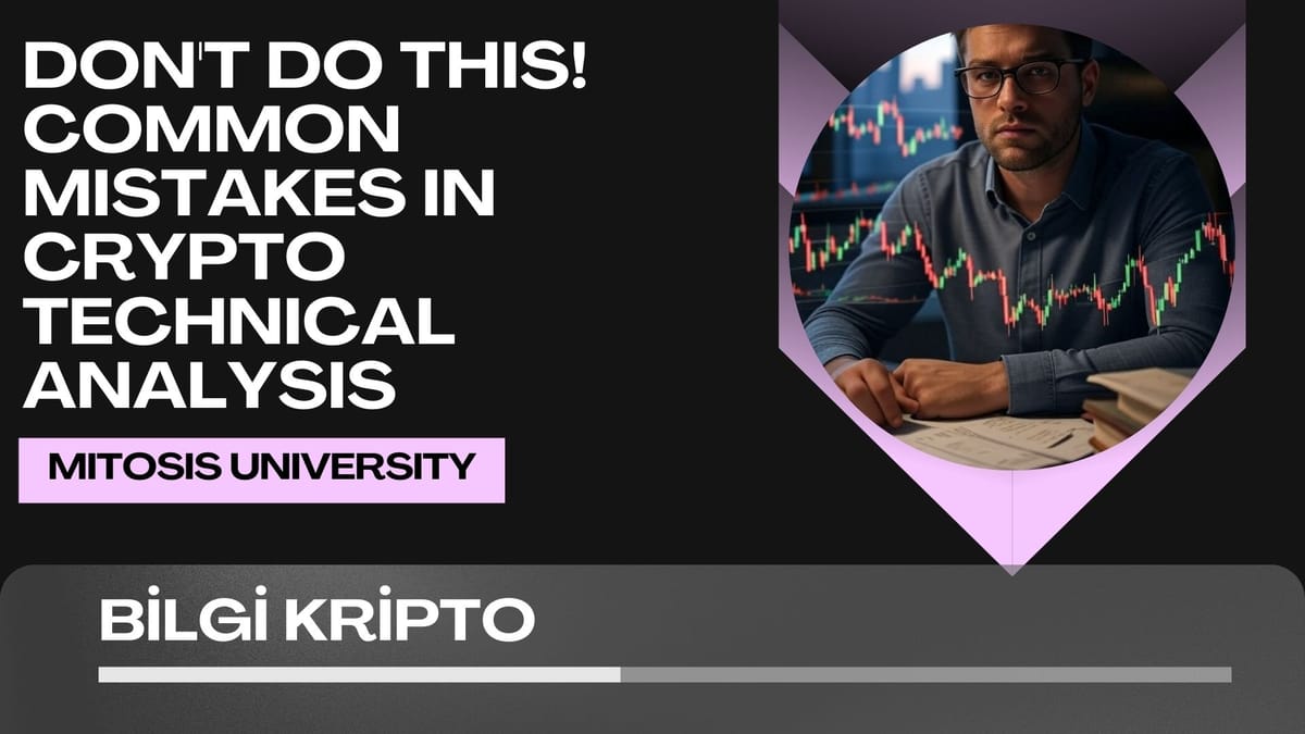 Don't Do This! Common Mistakes in Crypto Technical Analysis