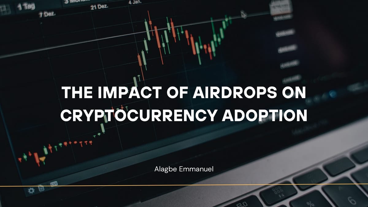 The Impact of Airdrops on Cryptocurrency Adoption