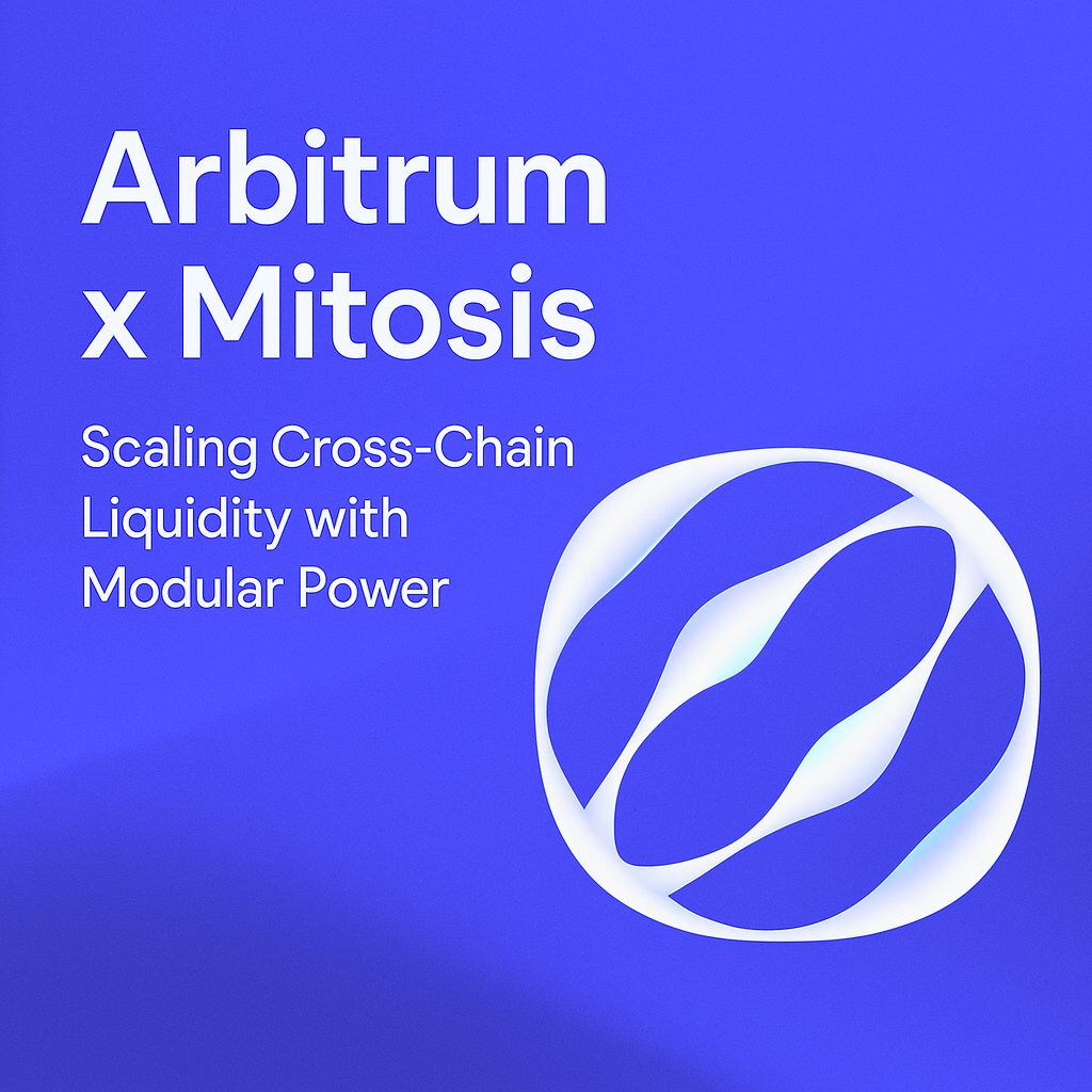 🌉 Arbitrum x Mitosis: Scaling Cross-Chain Liquidity with Modular Power