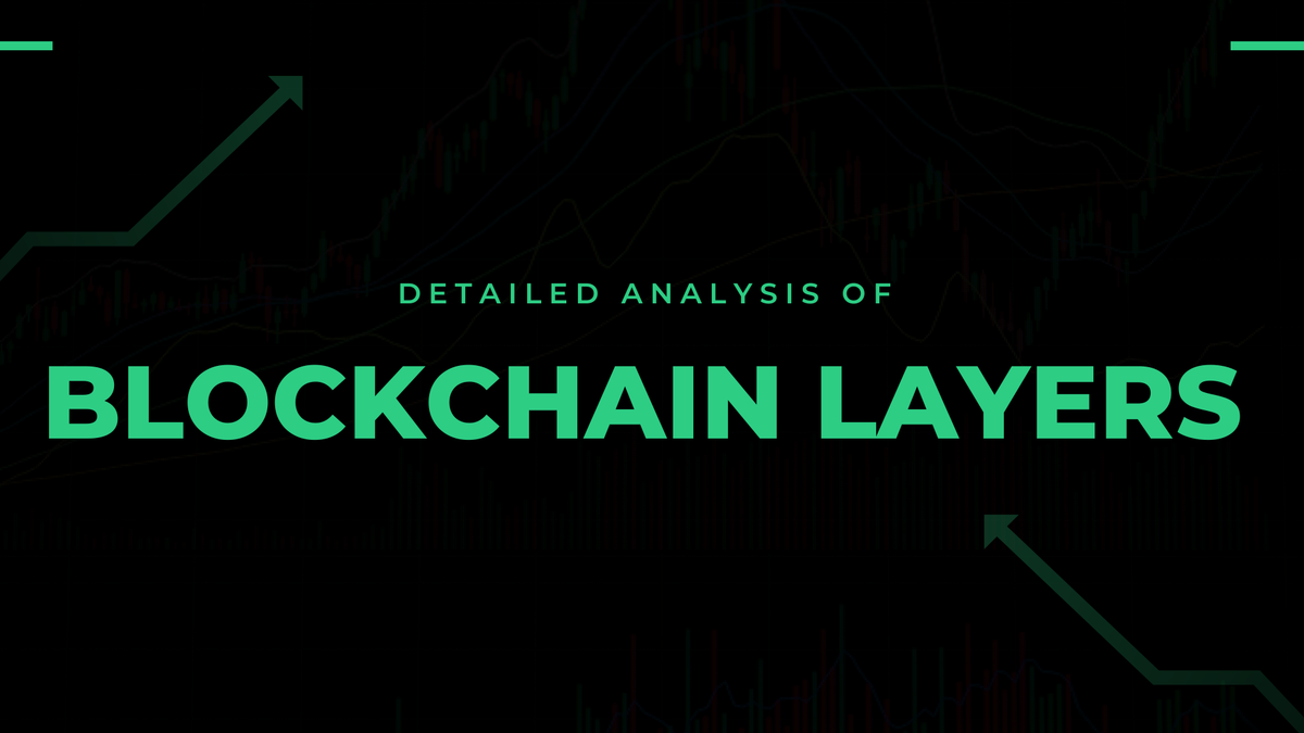 Detailed Analysis of Blockchain Layers