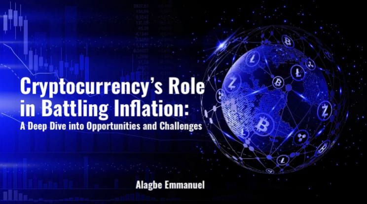 Cryptocurrency’s Role in Battling Inflation: A Deep Dive into Opportunities and Challenges