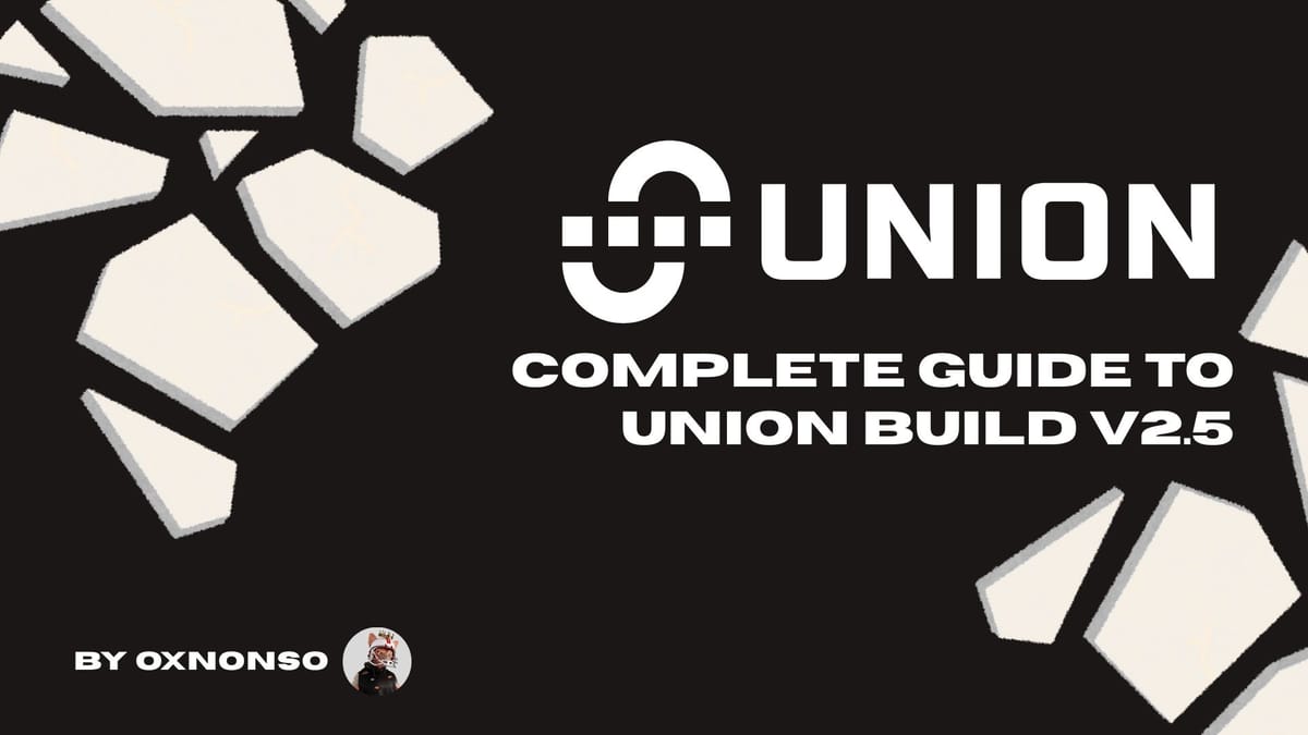 UNION BUILD - The Interoperability Protocol (V2.5 Testnet Guide)