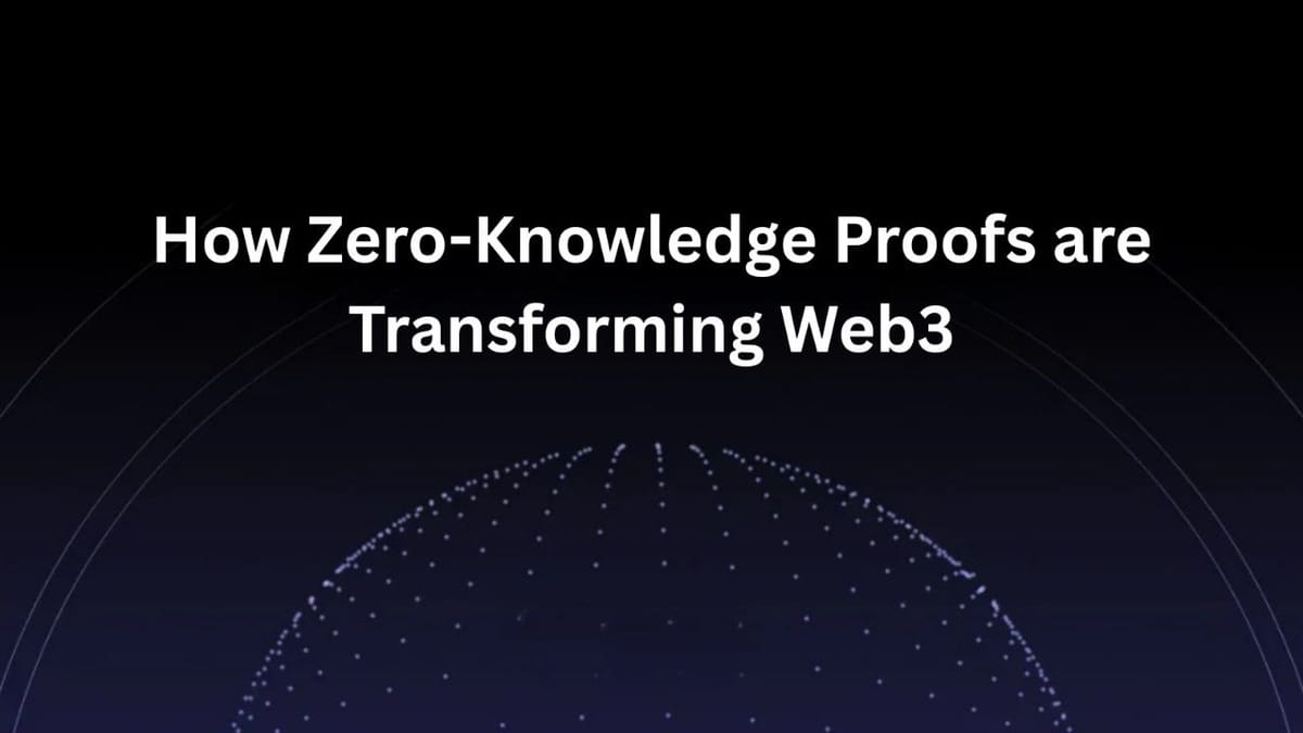 How Zero-Knowledge Proofs are Transforming Web3