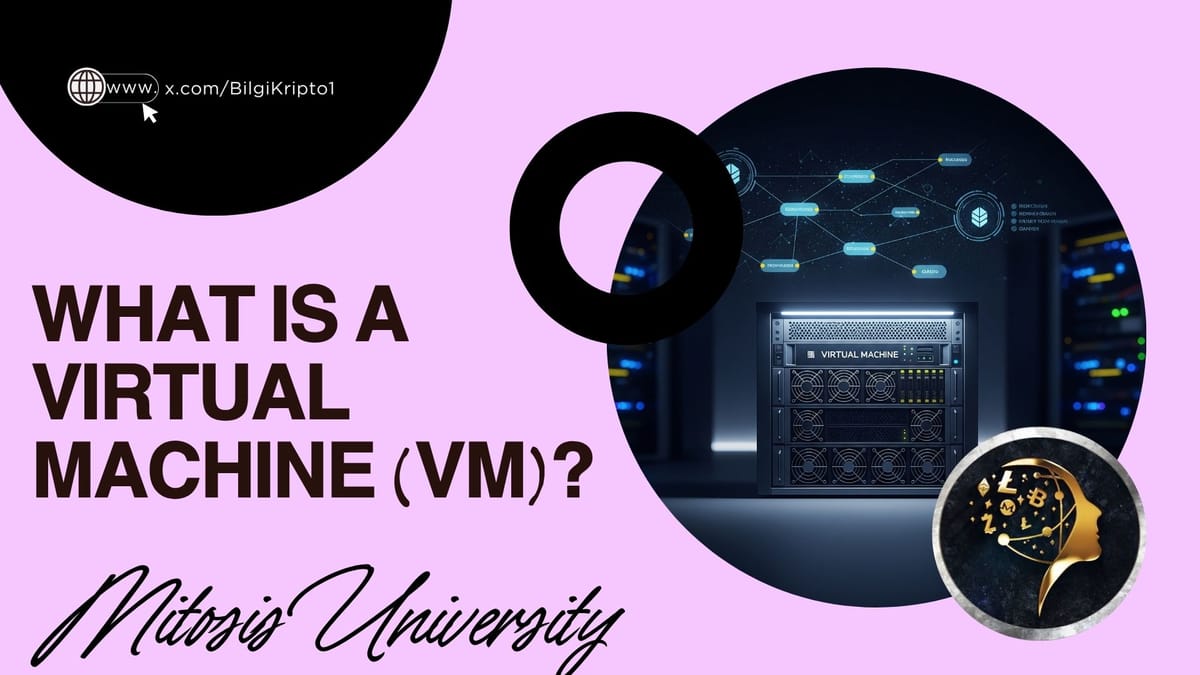 What is a Virtual Machine (VM)? The Silent Power Behind the Blockchain World