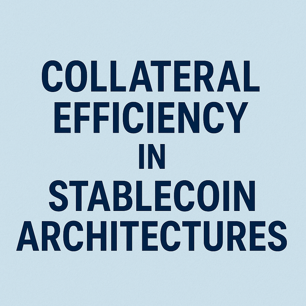 Collateral Efficiency in Stablecoin Architectures