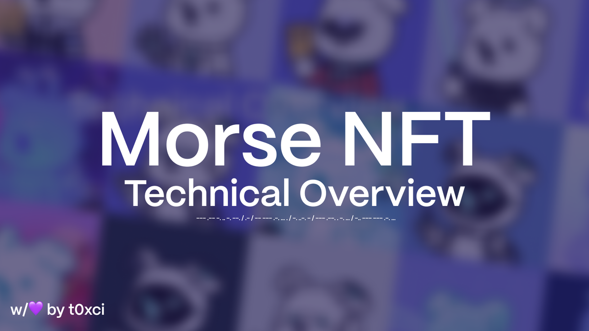 Morse NFT - A Technical Overview