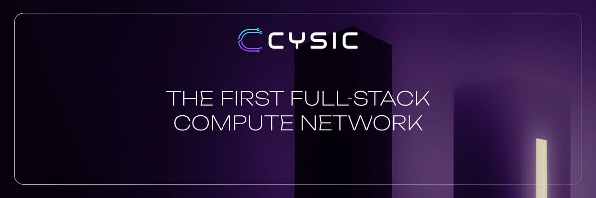 Cysic: Pioneering the First Full-Stack Compute Network