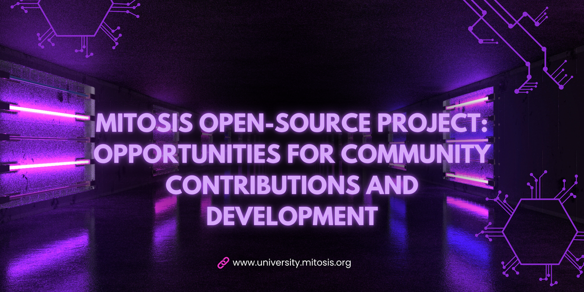 Mitosis Open-Source Project: Opportunities for Community Contributions and Development
