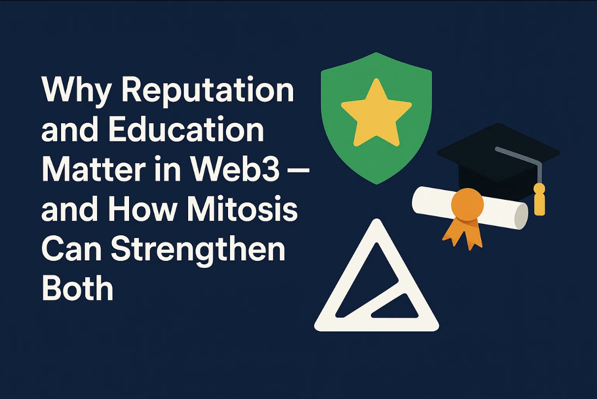 Why Reputation & Education Are Critical Pillars of Web3 and How Mitosis Can Lead the Way