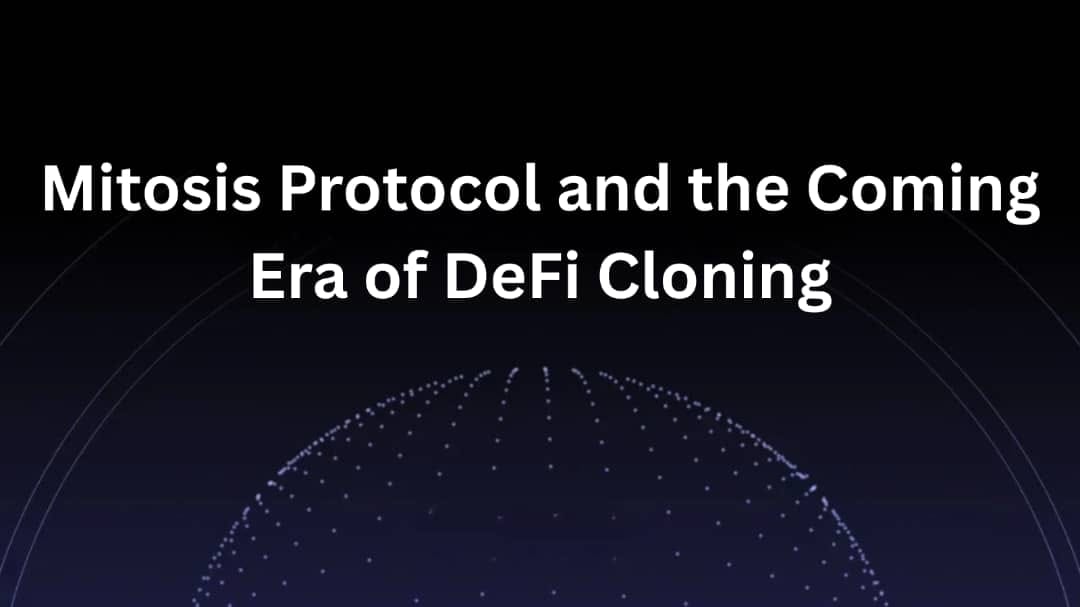 Mitosis Protocol and the Coming Era of DeFi Cloning
