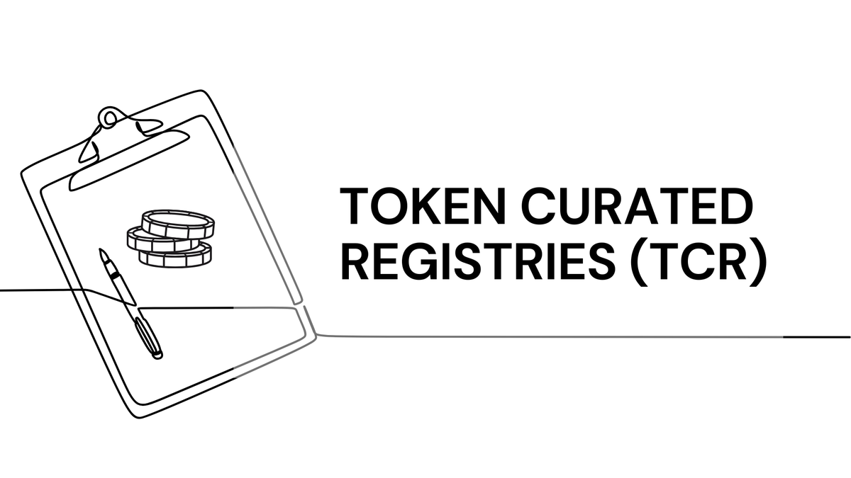 Token Curated Registries (TCR)