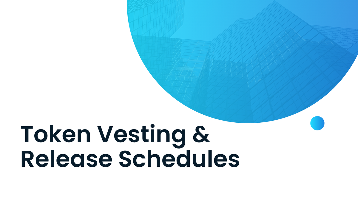 Token Vesting & Release Schedules