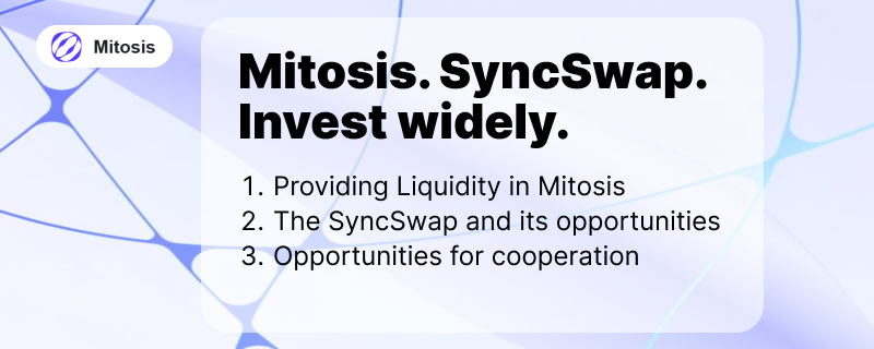 Mitosis. SyncSwap. Invest widely.