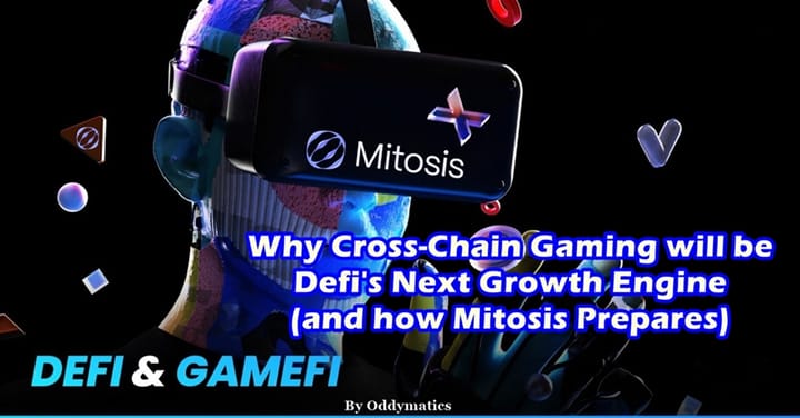 Why Cross-Chain Gaming will be Defi's Next Growth Engine (and how Mitosis Prepares)