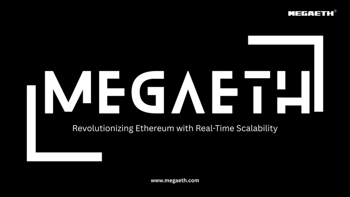 MegaETH: Revolutionizing Ethereum with Real-Time Scalability