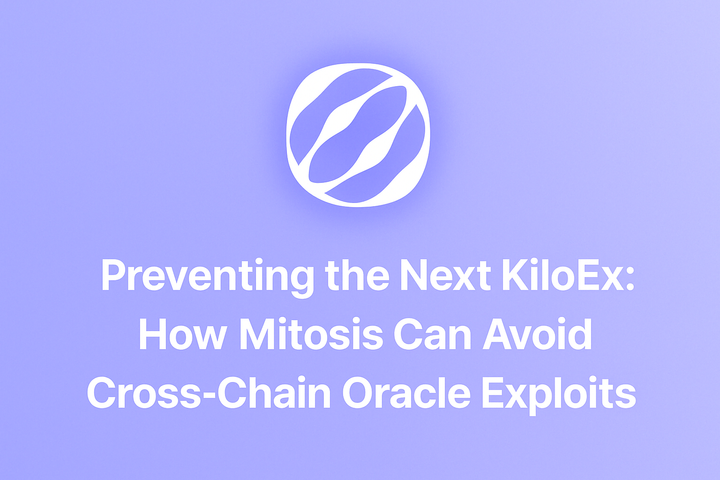 Preventing the Next KiloEx: How Mitosis Can Avoid Cross-Chain Oracle Exploits