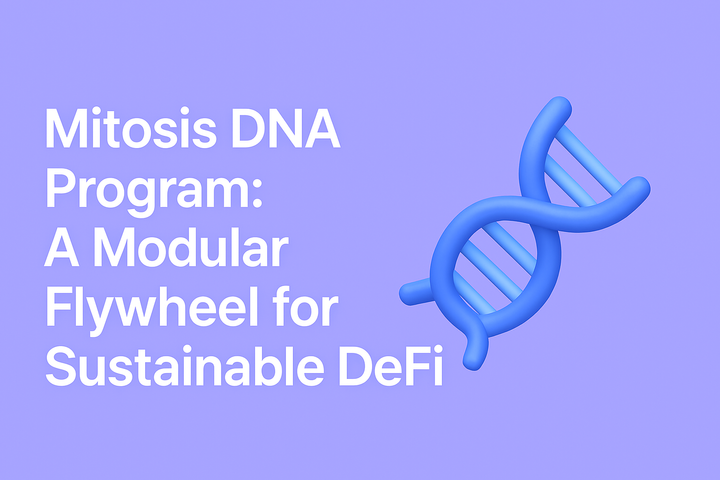 🧬 Mitosis DNA Program: A Modular Flywheel for Sustainable DeFi