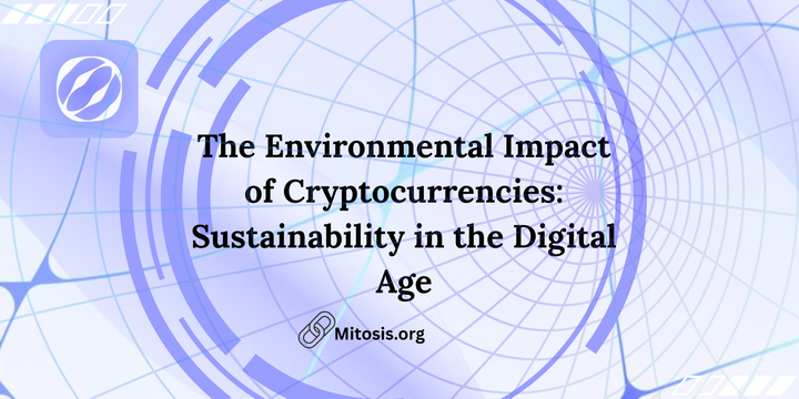 The Environmental Impact of Cryptocurrencies: Sustainability in the Digital Age