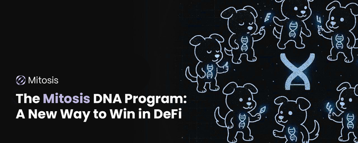 The Mitosis DNA Program:A New Way to Win in DeFi