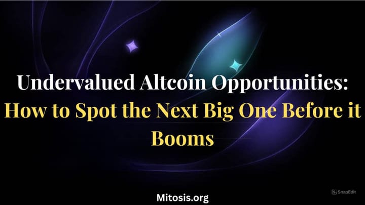 Undervalued Altcoin Opportunities: How to Spot the Next Big One Before It Booms
