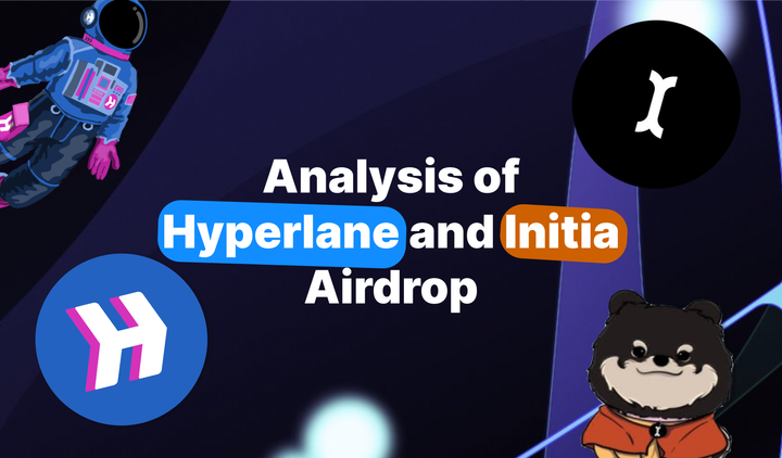 Analysis of Hyperlane and Initia AirdropAnalysis of Hyperlane and Initia Airdrop. How projects rewarded their community