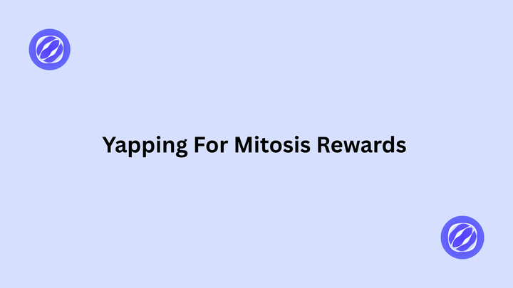 Yapping for Rewards: How Mitosis Leverages Kaito Yapper Leaderboard for Airdrop