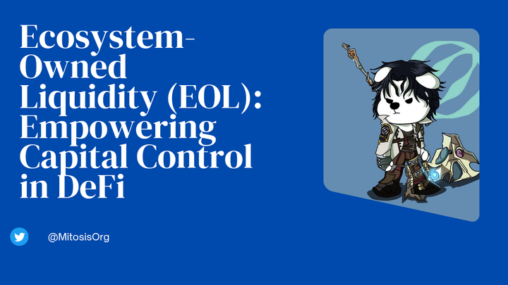 Ecosystem-Owned Liquidity (EOL): Empowering Capital Control in DeFi