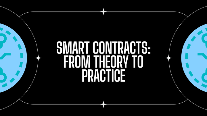 Smart Contracts: From Theory to Practice