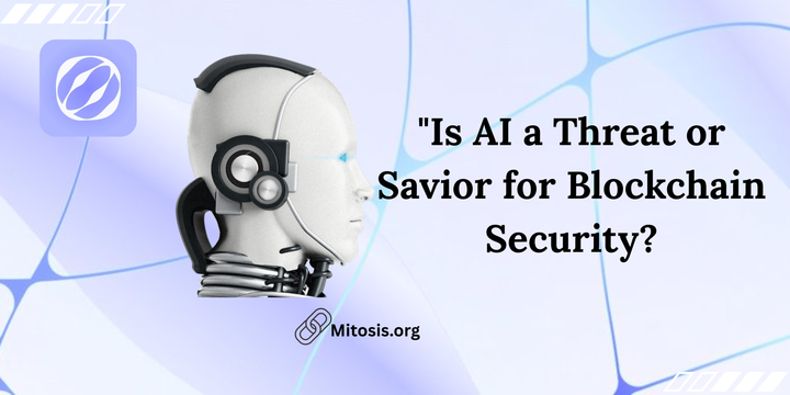 "Is AI a Threat or Savior for Blockchain Security?