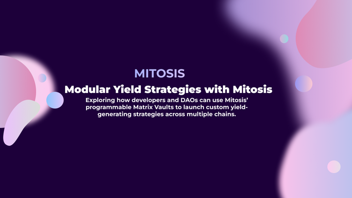 🧱 Модульные стратегии доходности с Mitosis: создание кастомных хранилищ под любые рыночные условия
