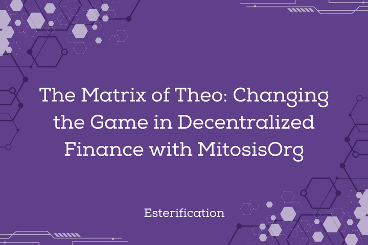 The Matrix of Theo: Changing the Game in Decentralized Finance with MitosisOrg