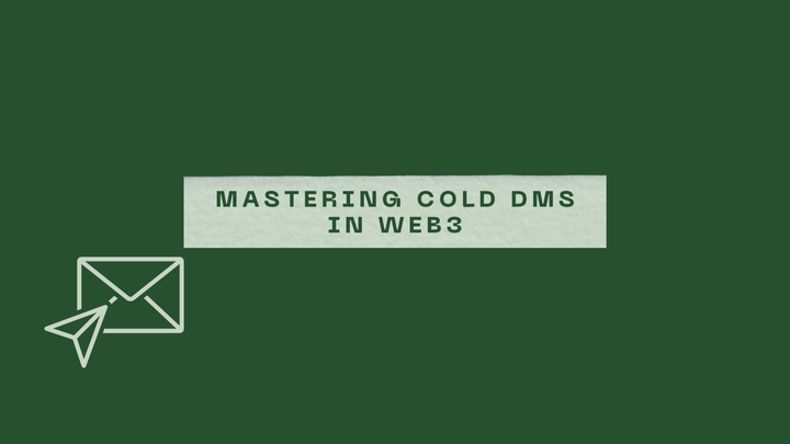 Mastering Cold DMs in Web3