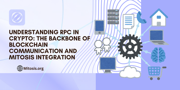 Understanding RPC in Crypto: The Backbone of Blockchain Communication and Mitosis Integration