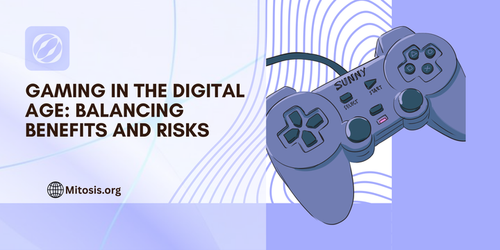 Gaming in the Digital Age: Balancing Benefits and Risks