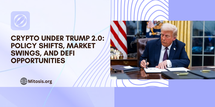 Crypto Under Trump 2.0: Policy Shifts, Market Swings, and DeFi Opportunities