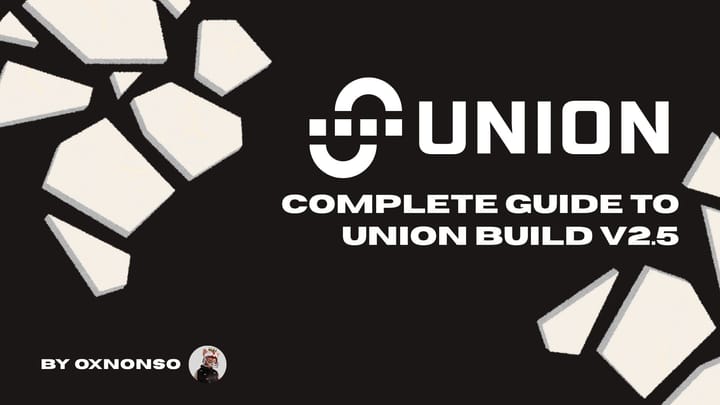 UNION BUILD - The Interoperability Protocol (V2.5 Testnet Guide)