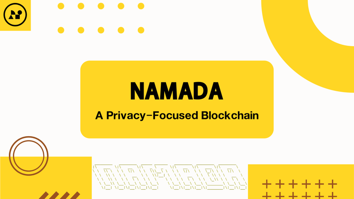 Namada: A Privacy-Focused Blockchain