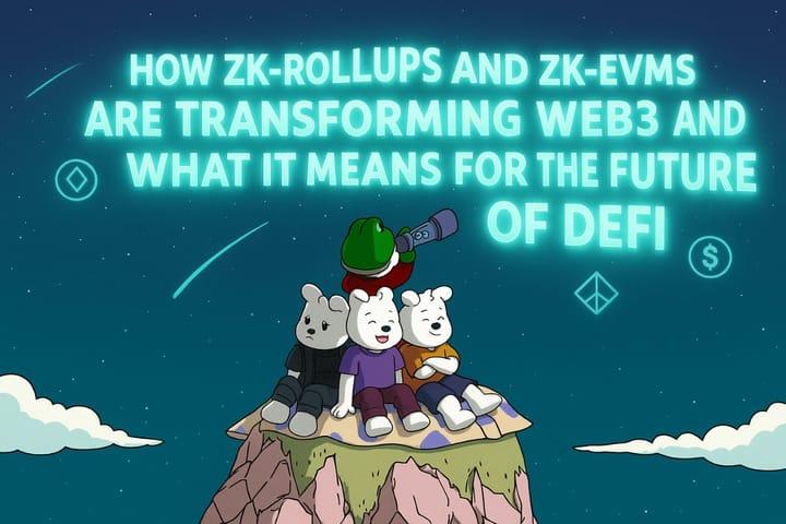 The Zero-Knowledge Revolution: How ZK-Rollups and ZK-EVMs Are Transforming Web3 and What It Means for the Future of DeFi