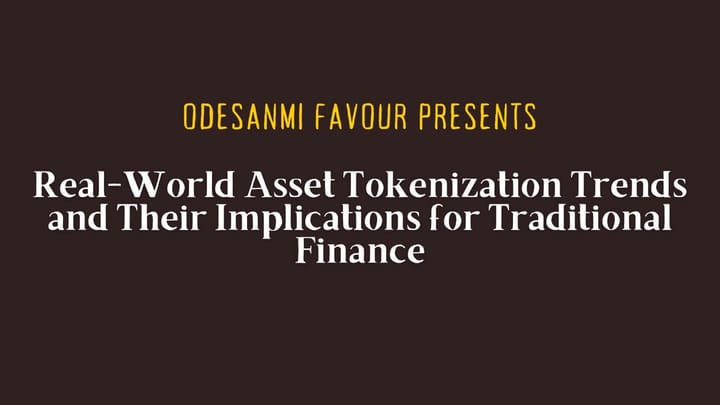 Real-World Asset Tokenization Trends and Their Implications for Traditional Finance