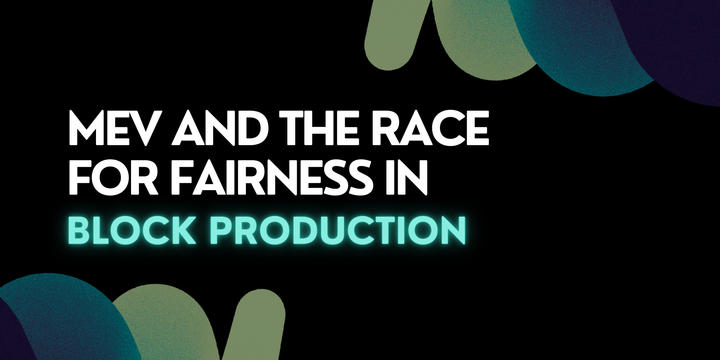 MEV and the Race for Fairness in Block Production