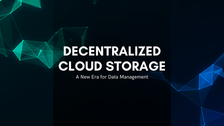 Decentralized Cloud Storage: A New Era for Data Management
