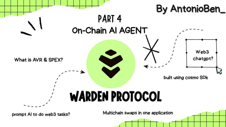 Warden Protocol PT4 :Onchain AI Agents
