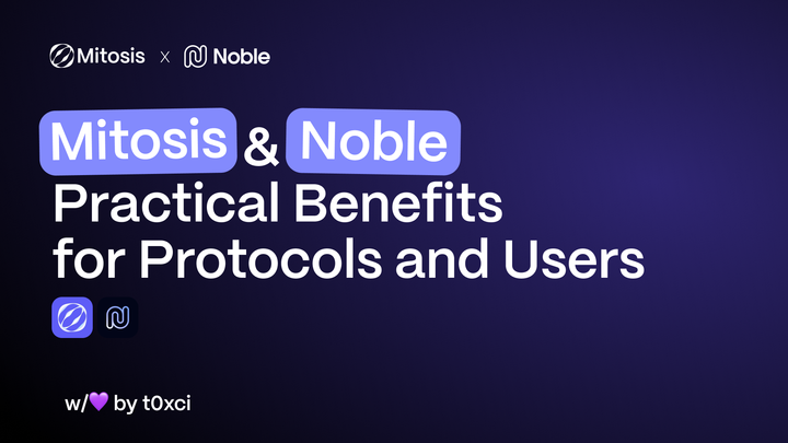 Mitosis & Noble. Practical Benefits for Protocols and Users
